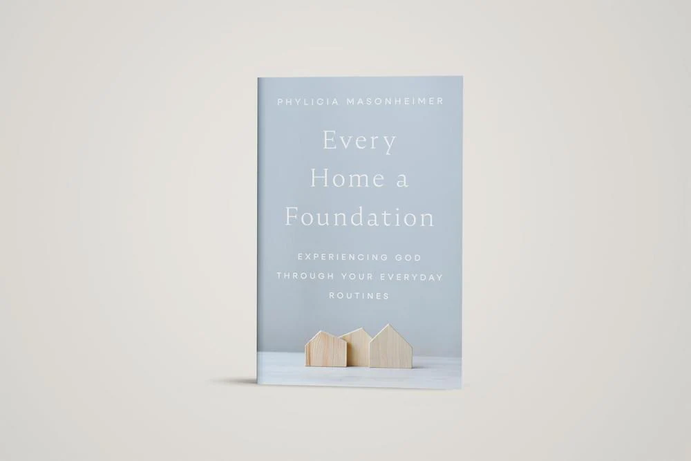 Every Home a Foundation: Experiencing God through Your Everyday Routines - Image 3
